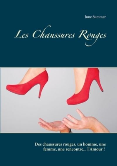 Les Chaussures Rouges - Summer - Books -  - 9782322092918 - April 9, 2019