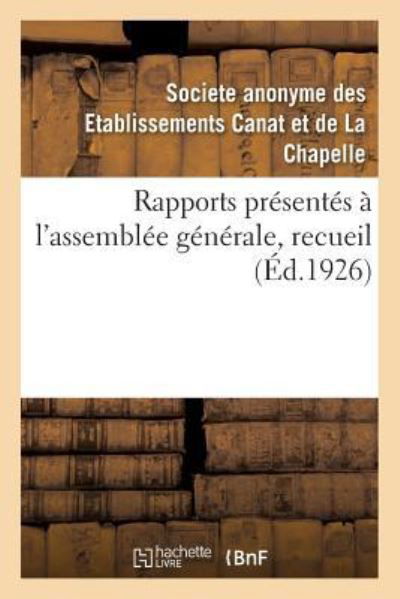 Cover for Etablissements Canat · Rapports Presentes A l'Assemblee Generale, Recueil (Paperback Book) (2018)