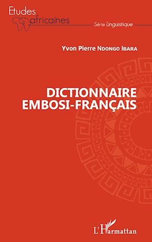 Cover for Yvon Pierre Ndongo Ibara · Dictionnaore embosi-français (Paperback Book) (2021)