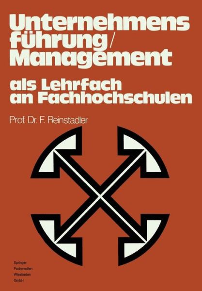 Cover for Management-Institut · Unternehmensfuhrung / Management ALS Lehrfach an Fachhochschulen: Bericht UEber Das Gleichnamige Symposium in Ludwigshafen / Rhein Im April 1975 (Paperback Book) [1976 edition] (1976)