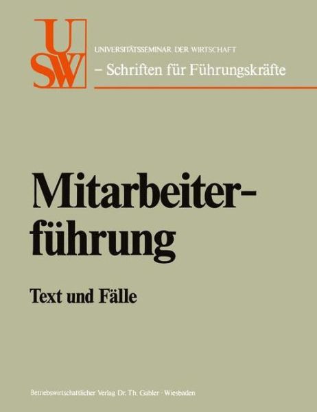 Cover for Horst Albach · Mitarbeiterfuhrung: Text Und Falle - Usw-Schriften Fur Fuhrungskrafte (Paperback Book) [1977 edition] (1983)