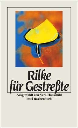 Cover for Rainer Maria Rilke · Insel Tb.2191 Rilke FÃ¼r GestreÃŸte (Bog)