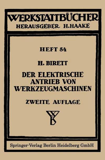 Cover for H Birett · Der Elektrische Antrieb Von Werkzeugmaschinen - Werkstattba1/4cher (Paperback Book) (1951)