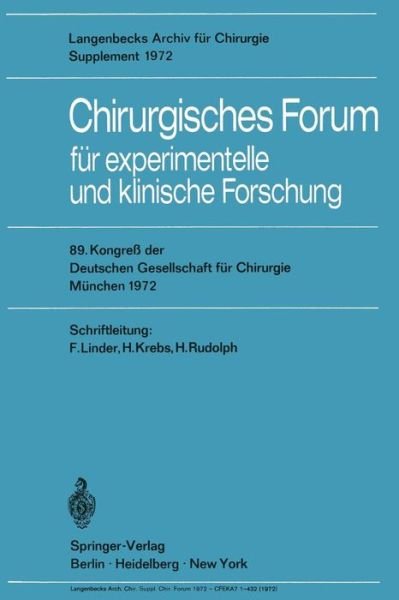 Cover for F Lindner · Chirurgisches Forum Fur Experimentelle Und Klinische Forschung: 89. Kongress Der Deutschen Gesellschaft Fur Chirurgie, Munchen 10.-13. Mai 1972 (Paperback Book) (1972)
