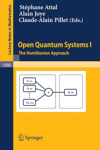 Cover for S Attal · Open Quantum Systems: the Hamilton Approach - Lecture Notes in Mathematics (Paperback Book) (2006)