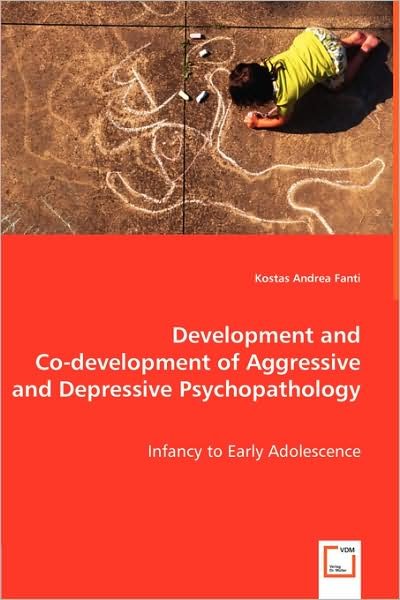 Cover for Kostas Andrea Fanti · Development and Co-development of Aggressive and Depressive Psychopathology: Infancy to Early Adolescence (Paperback Bog) (2008)