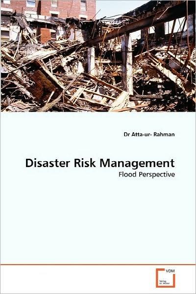Cover for Dr Atta-ur- Rahman · Disaster Risk Management: Flood Perspective (Taschenbuch) (2010)