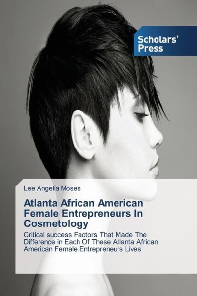 Cover for Moses Lee Angelia · Atlanta African American Female Entrepreneurs in Cosmetology (Paperback Book) (2015)