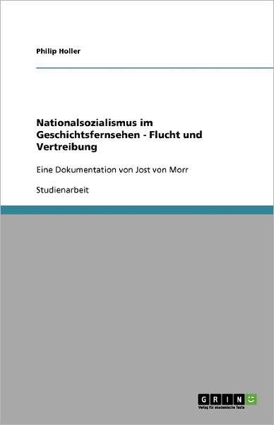 Nationalsozialismus im Geschicht - Holler - Books - GRIN Verlag - 9783640373918 - July 17, 2009