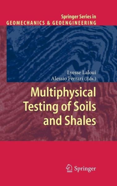 Cover for Lyesse Laloui · Multiphysical Testing of Soils and Shales - Springer Series in Geomechanics and Geoengineering (Innbunden bok) [2013 edition] (2012)