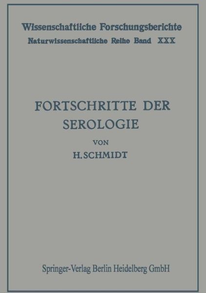 Cover for Hans Schmidt · Fortschritte Der Serologie - Wissenschaftliche Forschungsberichte (Paperback Book) [Softcover Reprint of the Original 1st 1933 edition] (1933)