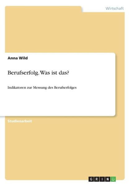 Cover for Wild · Berufserfolg. Was ist das? (Book)