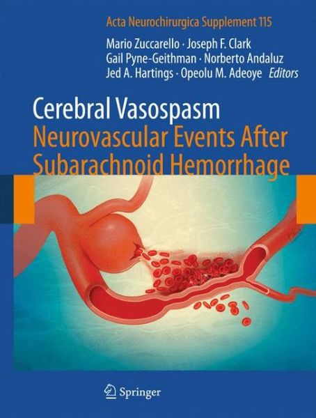 Cover for Mario Zuccarello · Cerebral Vasospasm: Neurovascular Events After Subarachnoid Hemorrhage - Acta Neurochirurgica Supplement (Hardcover Book) [2013 edition] (2012)