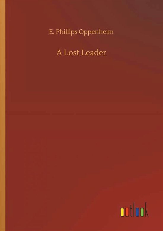 Cover for Oppenheim · A Lost Leader (Book) (2018)