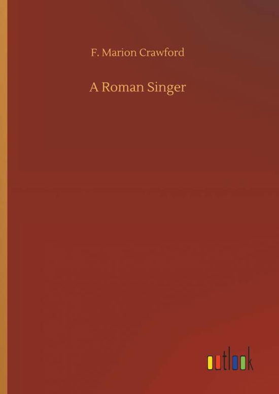 Cover for Crawford · A Roman Singer (Bok) (2018)