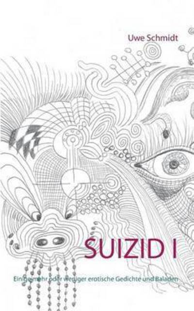 Cover for Uwe Schmidt · Suizid I (Paperback Book) (2015)