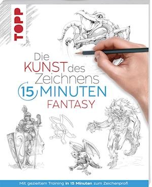 Cover for Frechverlag · Die Kunst des Zeichnens 15 Minuten - Fantasy (Bog) (2023)