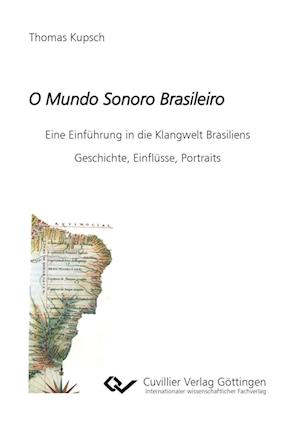 Cover for Thomas Kupsch · O Mundo Sonoro Brasileiro (Paperback Book) (2017)