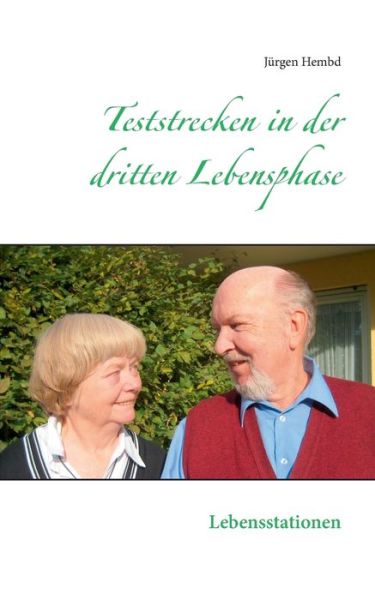 Cover for Jurgen Hembd · Teststrecken in der dritten Lebensphase: Lebensstationen (Paperback Book) (2015)