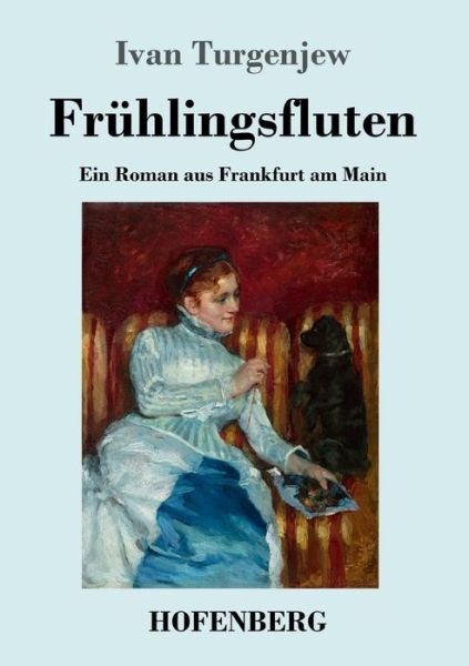 Cover for Ivan Turgenjew · Fruhlingsfluten: Ein Roman aus Frankfurt am Main (Pocketbok) (2018)
