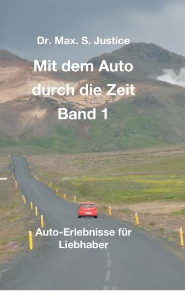 Cover for S Justice · Mit dem Auto durch die Zeit Ban (Buch) (2018)