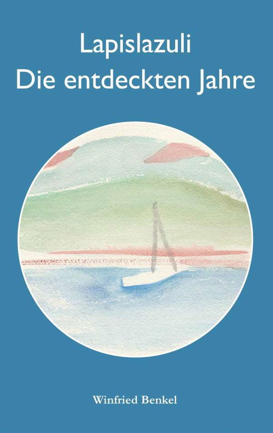 Lapislazuli - Die entdeckten Jah - Benkel - Bücher -  - 9783751914918 - 3. Juni 2020