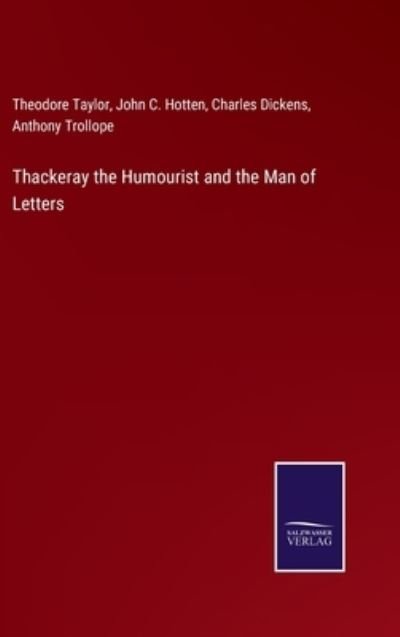 Thackeray the Humourist and the Man of Letters - Charles Dickens - Bøker - Salzwasser-Verlag - 9783752582918 - 10. mars 2022