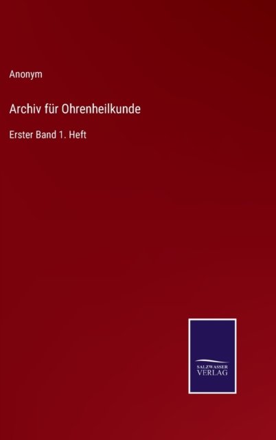 Cover for Anonym · Archiv fur Ohrenheilkunde (Hardcover bog) (2022)