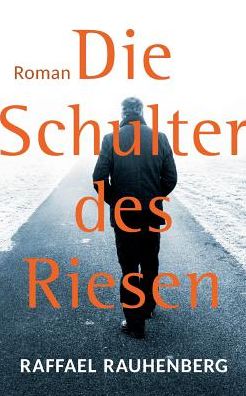 Cover for Raffael Rauhenberg · Die Schulter des Riesen (Paperback Book) (2019)