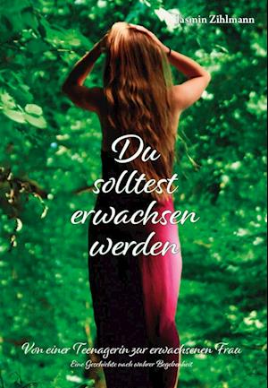 Cover for Jasmin Zihlmann · Du solltest erwachsen werden (Book) (2024)
