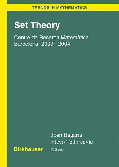 Cover for Set Theory: Centre De Recerca Matematica Barcelona, 2003-2004 - Trends in Mathematics (Hardcover Book) (2006)