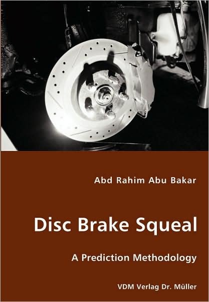 Cover for Abd Rahim Abu Bakar · Disk Brake Squeal (Taschenbuch) (2008)