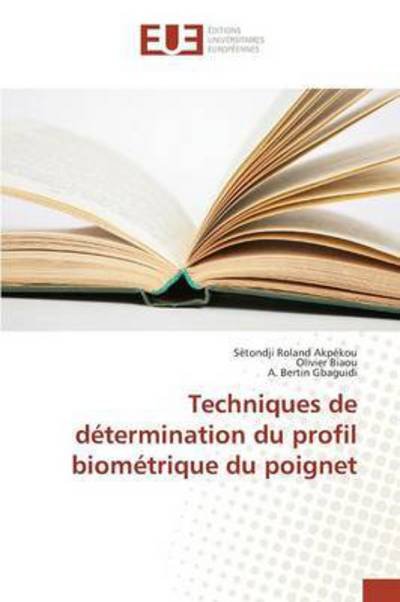 Cover for Akpekou Setondji Roland · Techniques De Determination Du Profil Biometrique Du Poignet (Pocketbok) (2018)