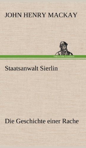 Cover for John Henry Mackay · Staatsanwalt Sierlin (Hardcover Book) [German edition] (2012)