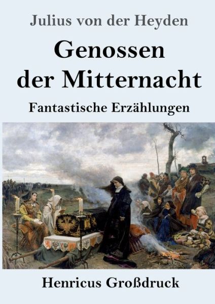 Cover for Julius von der Heyden · Genossen der Mitternacht (Grossdruck) (Paperback Book) (2019)