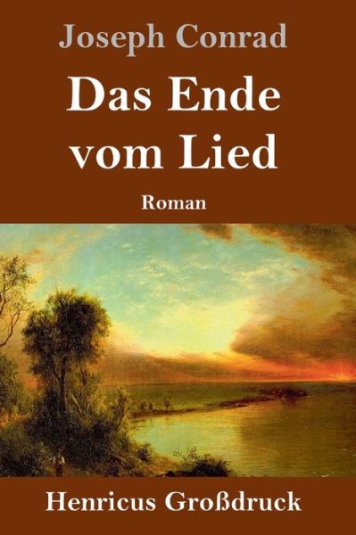 Das Ende vom Lied (Grossdruck) - Joseph Conrad - Kirjat - Henricus - 9783847846918 - torstai 2. heinäkuuta 2020