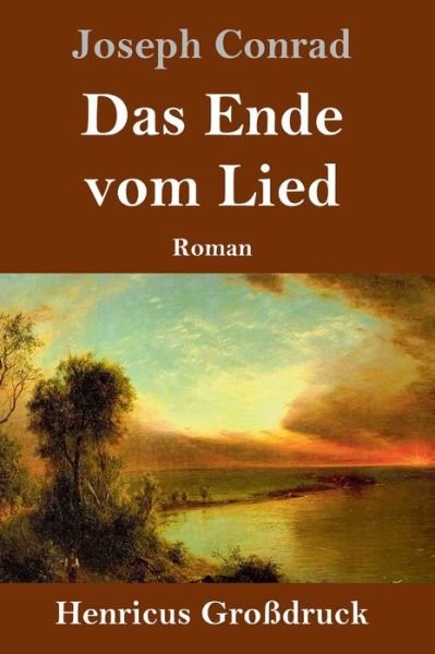 Cover for Joseph Conrad · Das Ende vom Lied (Grossdruck) (Hardcover Book) (2020)