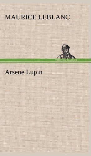 Cover for Maurice Leblanc · Arsene Lupin (Hardcover Book) (2012)