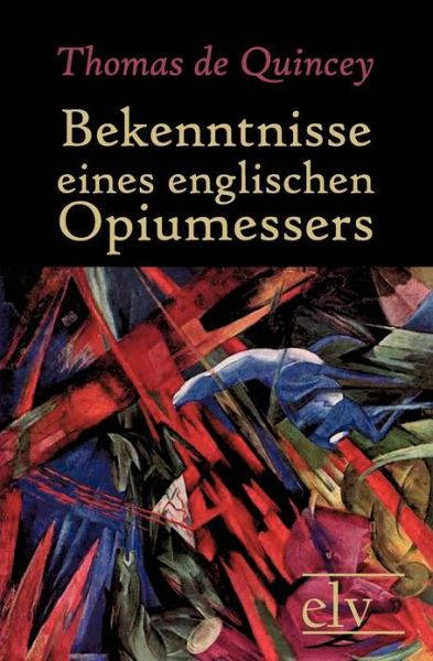 Cover for Thomas De Quincey · Bekenntnisse Eines Englischen Opiumessers (Paperback Book) [German edition] (2011)