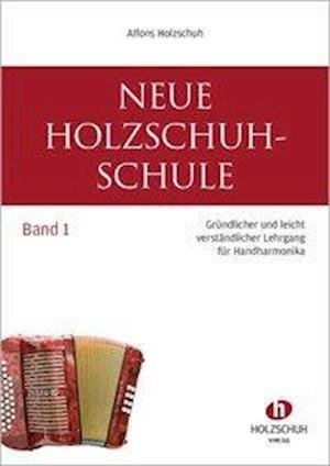 Cover for Holzschuh · Neue Holzschuh-Schule 1 (Book)