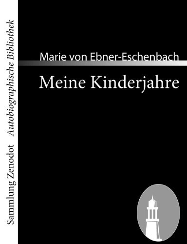 Cover for Marie Von Ebner-eschenbach · Meine Kinderjahre (Sammlung Zenodot\autobiographische Bibliothek) (German Edition) (Taschenbuch) [German edition] (2008)