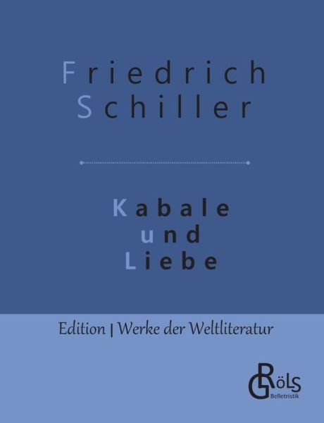 Kabale und Liebe - Schiller - Bøger -  - 9783947894918 - 2. januar 2020