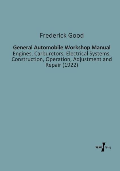 Cover for Frederick Good · General Automobile Workshop Manual (Pocketbok) (2019)