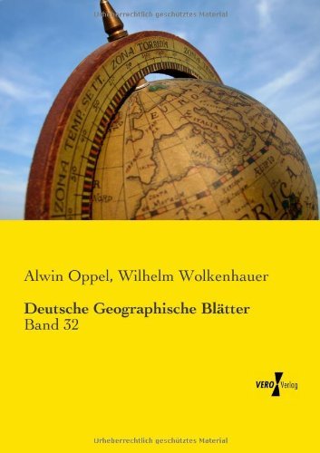 Cover for Alwin Oppel · Deutsche Geographische Blatter: Band 32 (Pocketbok) [German edition] (2019)
