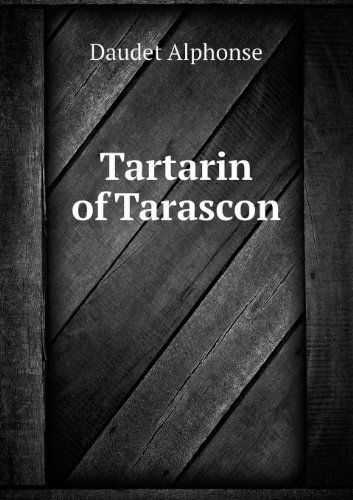 Cover for Daudet Alphonse · Tartarin of Tarascon (Paperback Book) (2013)