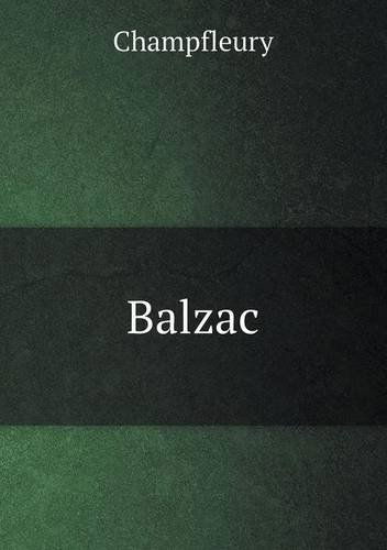 Balzac - Champfleury - Książki - Book on Demand Ltd. - 9785518982918 - 2014