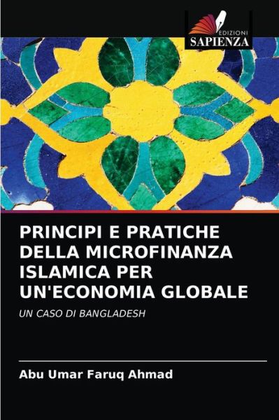 Cover for Abu Umar Faruq Ahmad · Principi E Pratiche Della Microfinanza Islamica Per Un'economia Globale (Pocketbok) (2021)