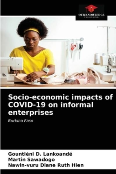 Cover for Gountieni D Lankoande · Socio-economic impacts of COVID-19 on informal enterprises (Paperback Book) (2021)
