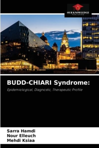 Cover for Sarra Hamdi · BUDD-CHIARI Syndrome (Paperback Book) (2021)