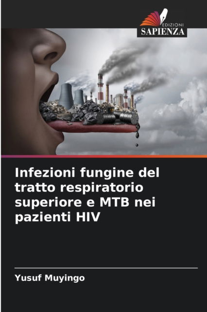 Cover for Yusuf Muyingo · Infezioni fungine del tratto respiratorio superiore e MTB nei pazienti HIV (Paperback Book) (2021)